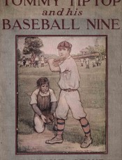 Tommy Tiptop and his baseball nine