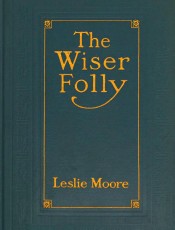 The wiser folly