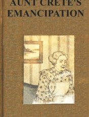 Aunt Crete's Emancipation8章节